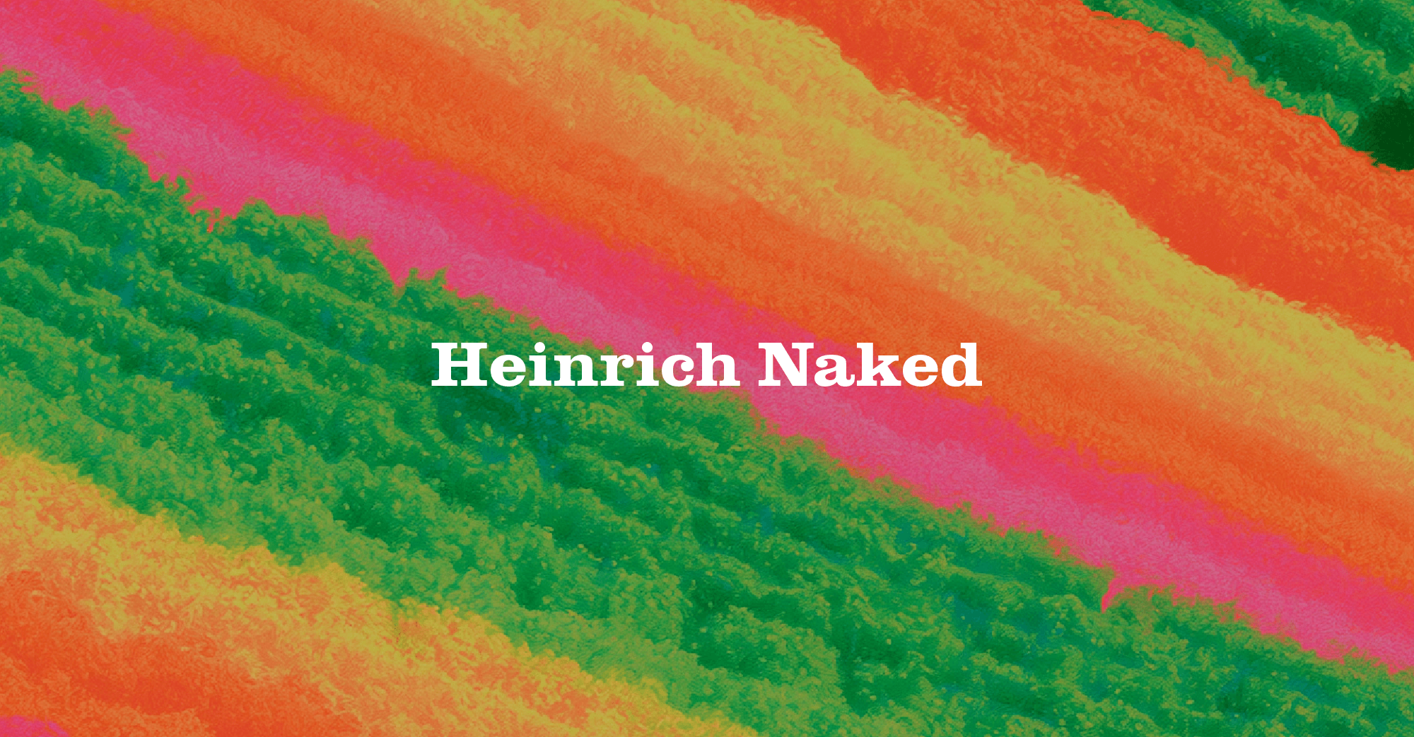Heinrich Naked